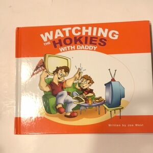 NWOT Hardback Book “Watching the Hokies With Daddy”